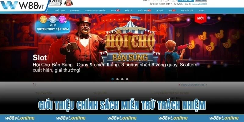 Một vài thông tin về miễn trừ trách nhiệm tại W88