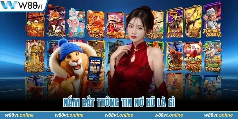 Nắm bắt thông tin nổ hũ là gì