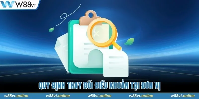 Quy định cụ thể trong thay đổi điều khoản